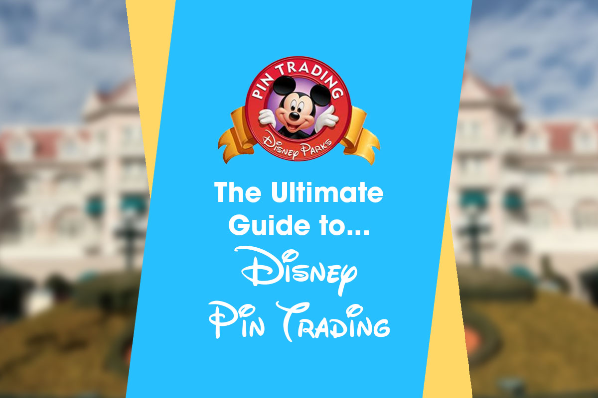 Our Ultimate Disney Pin Trading Guide