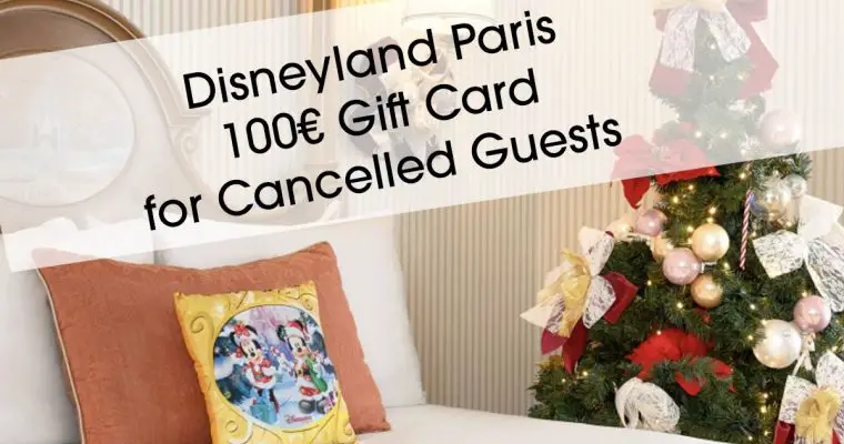 Disneyland Paris 100€ Gift Card for Cancelled Christmas Guests if they Rebook