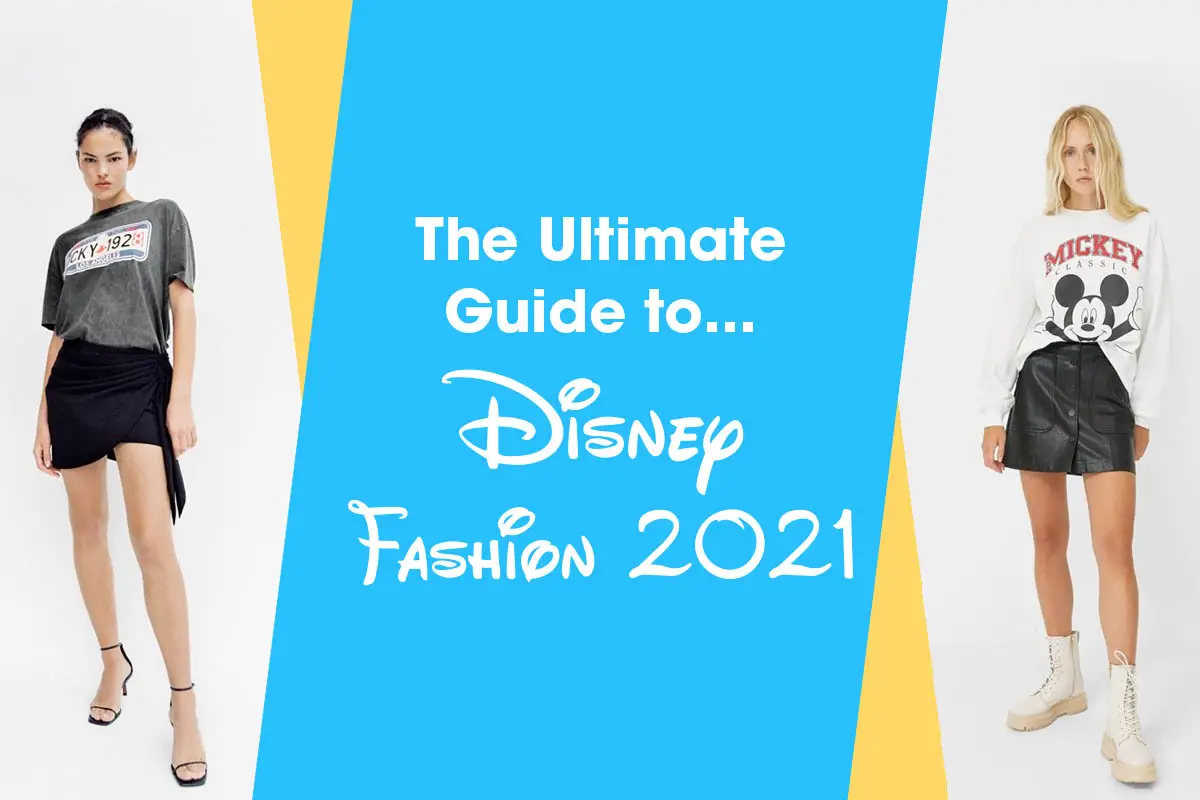 Disney High Street Fashion Guide 2021
