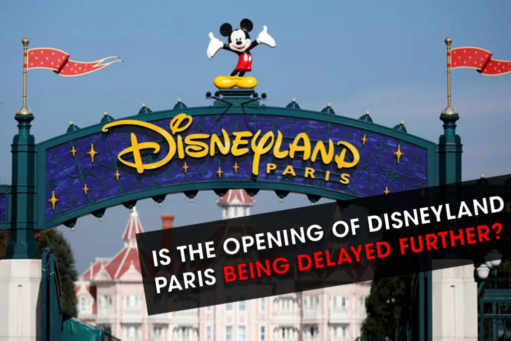 DISNEYLAND PARIS REOPENING DELAYED AGAIN