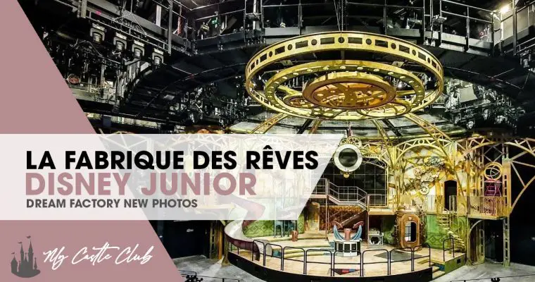 Photo Update : La Fabrique des Rêves by Disney Junior at Disneyland Paris