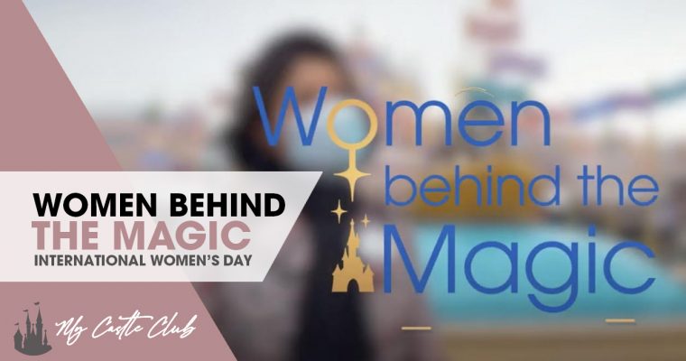 International Women’s Day 2021 : Women behind the magic at Disneyland Paris