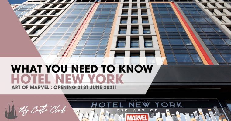 EVERYTHING YOU NEED TO KNOW ABOUT THE NEW DISNEY’S HOTEL NEW YORK – THE ART OF MARVEL