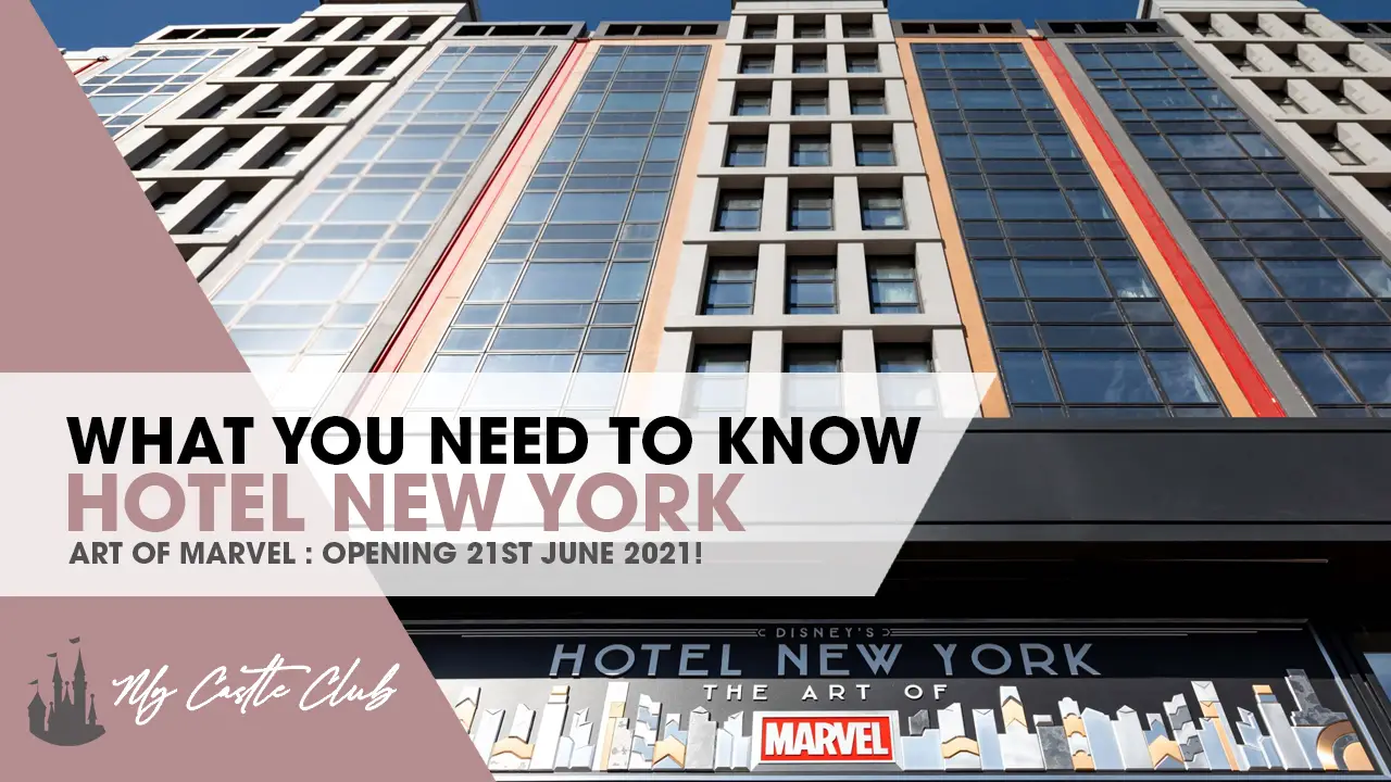 EVERYTHING YOU NEED TO KNOW ABOUT THE NEW DISNEY’S HOTEL NEW YORK – THE ART OF MARVEL