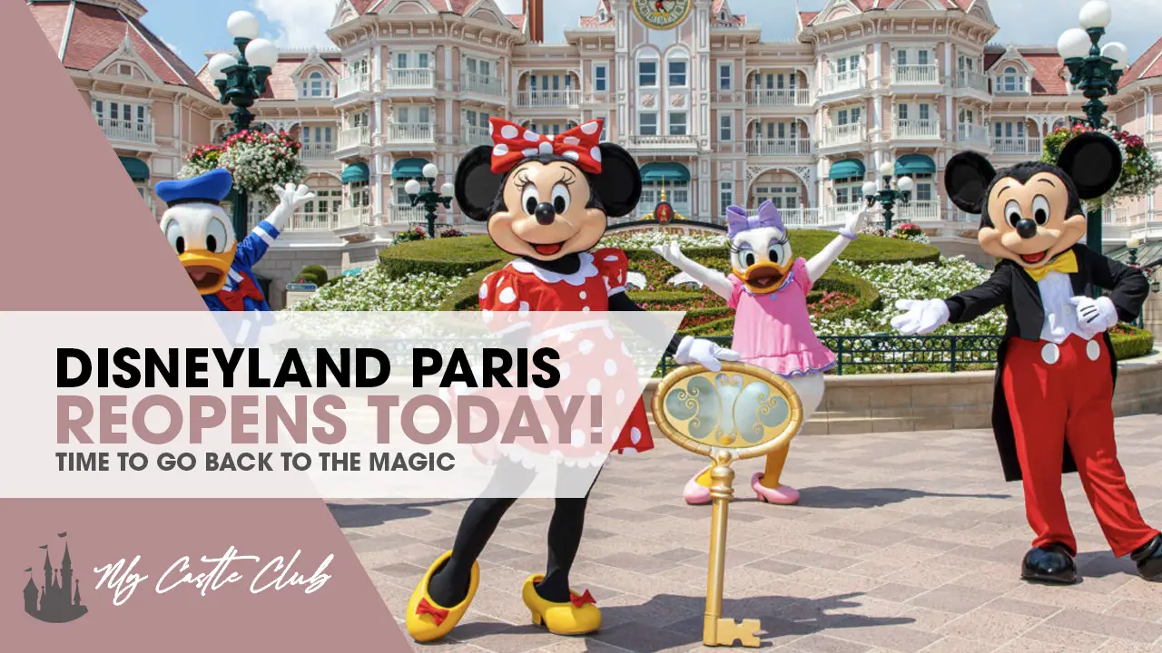 Disneyland Paris Reopens Today!