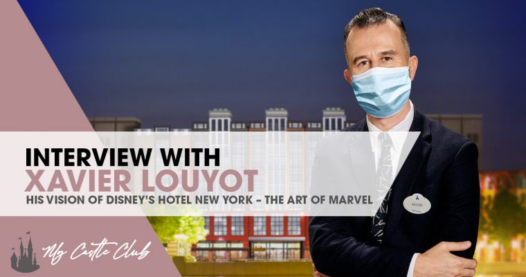 XAVIER LOUYOT VISION OF THE UNIQUE EXPERIENCE THAT AWAITS GUESTS AT DISNEY’S HOTEL NEW YORK – THE ART OF MARVEL