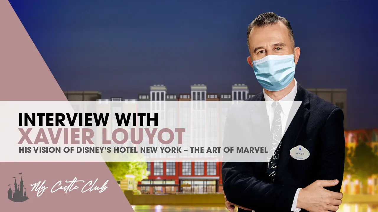 XAVIER LOUYOT VISION OF THE UNIQUE EXPERIENCE THAT AWAITS GUESTS AT DISNEY’S HOTEL NEW YORK – THE ART OF MARVEL