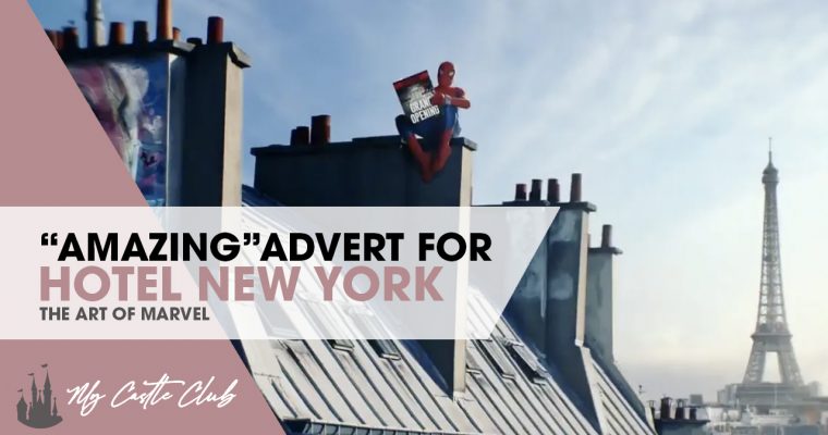 “Amazing” Advert for Disney’s Hotel New York – The Art of Marvel at Disneyland Paris