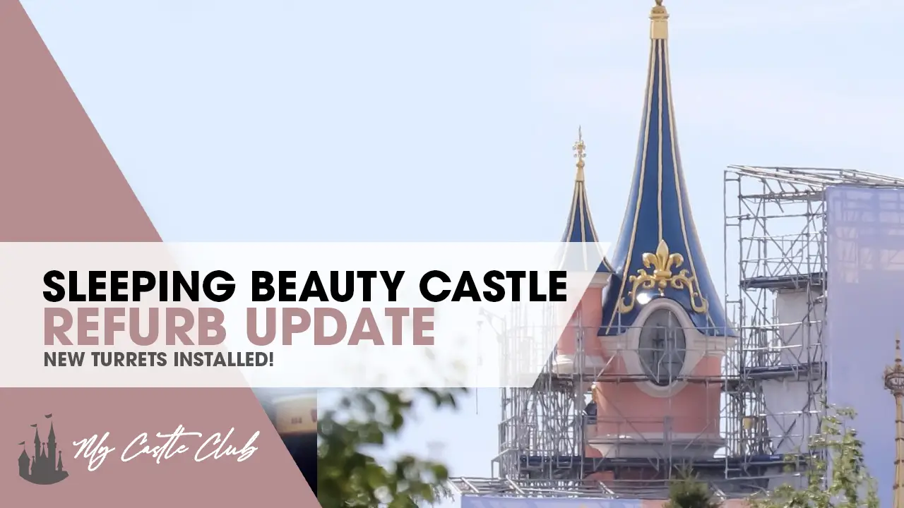 PHOTOS: Sleeping Beauty Castle Refurbished Turrets Revealed