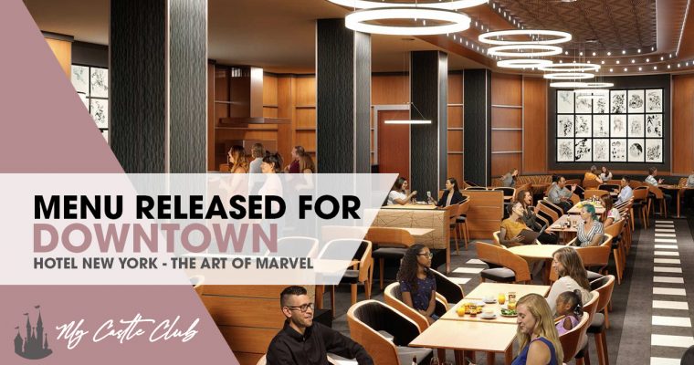 Menu Released for Downtown Restaurant at Disney’s Hotel New York – The Art of Marvel at Disneyland Paris