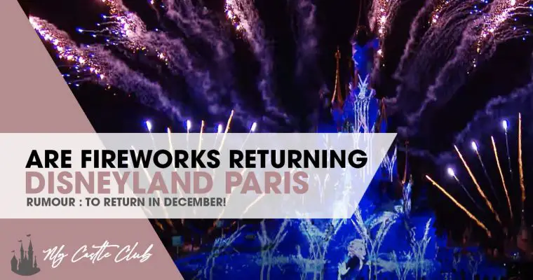 ARE DISNEYLAND PARIS FIREWORKS RETURNING IN DECEMBER?