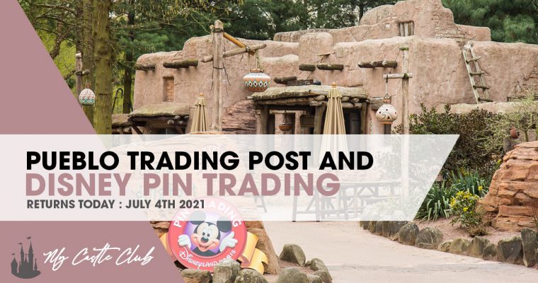 Pueblo Trading Post Re-Opens & Pin Trading Returns to Disneyland Paris!