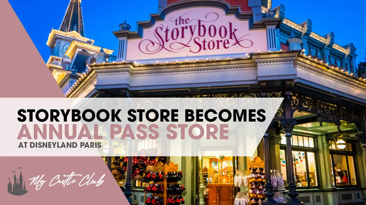 Disneyland Paris Storybook Store Reopening as an Annual Pass Shop on 6th August 2021.