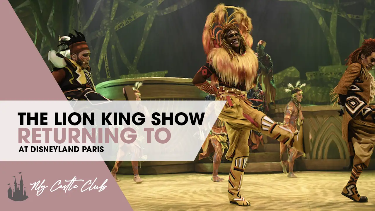 THE LION KING AND THE RHYTHMS OF THE EARTH RETURNING TO DISNEYLAND PARIS IN OCTOBER