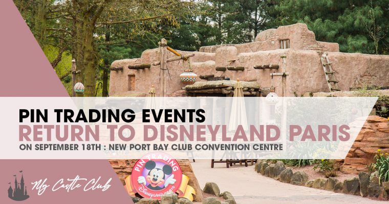 Pin Trading Events return to Disneyland Paris on the 18th September at Hotel New Port Bay Club