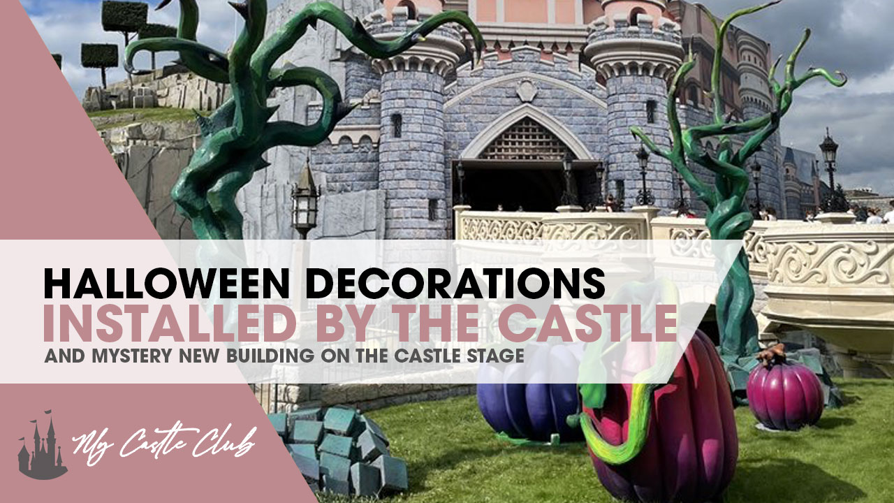 Castle Halloween Decorations Installed at Disneyland Paris & Mystery New Building on the Castle Stage!