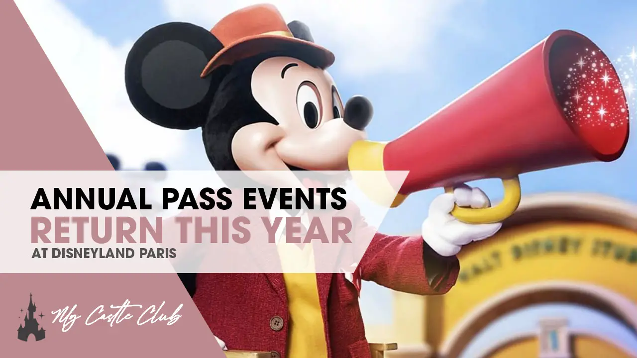 Annual Pass Events Return to Disneyland Paris This Year and Will be Part of Special 30th Anniversary Events next year!