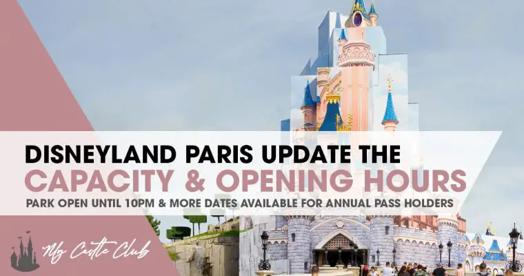 Disneyland Paris changes opening hours and increases capacity making more dates available for Annual Pass holders