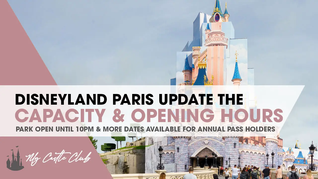 Disneyland Paris changes opening hours and increases capacity making more dates available for Annual Pass holders