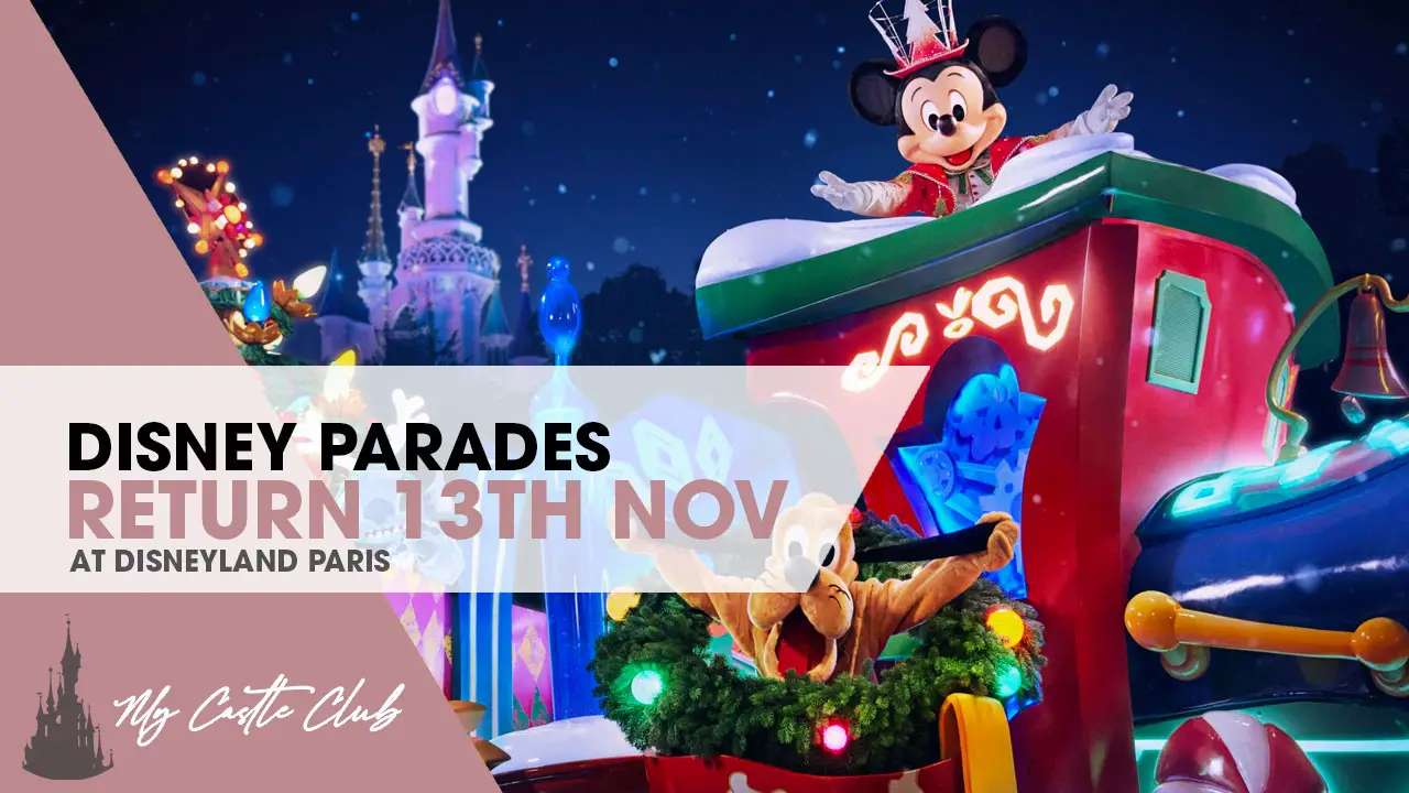 Disney Parades Will Return to Disneyland Paris on the 13th of November 2021, with A BRAND-NEW CHRISTMAS PARADE
