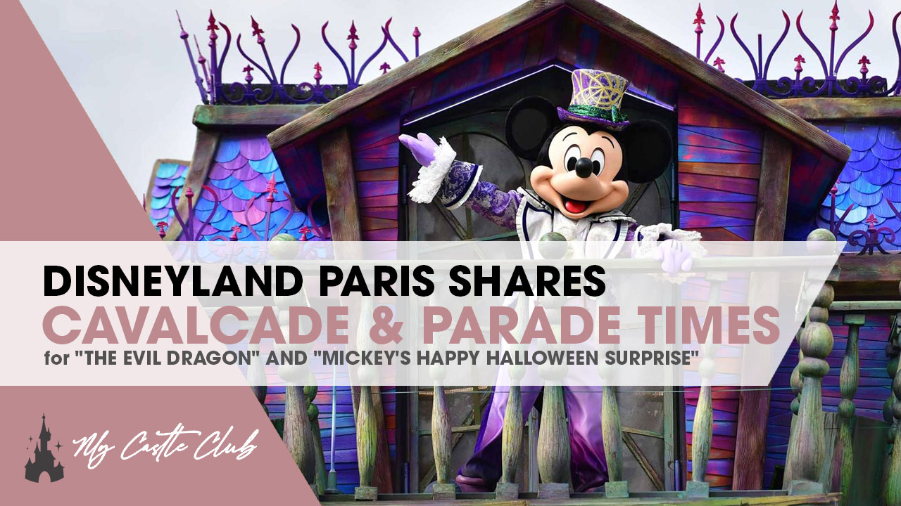 Disneyland Paris Display Parade Times for “The Evil Dragon” and “Mickey’s Happy Halloween Surprise”