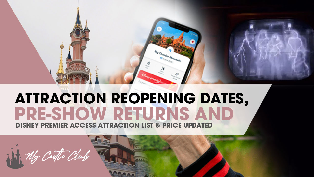 Disneyland Paris Attraction Pre-Shows return, Premier Access Prices Updated, and Attraction Re-Opening Dates