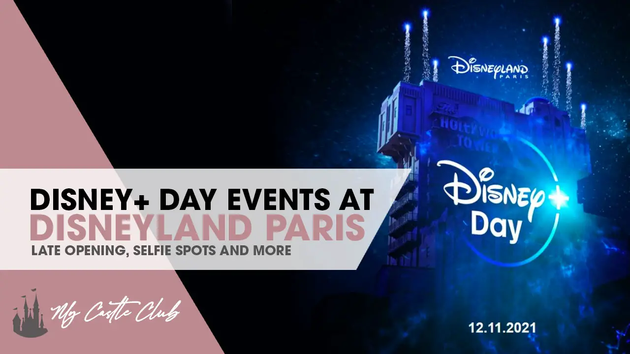 DISNEY+ DAY IS COMING TO DISNEYLAND PARIS ON THE 12TH NOVEMBER.