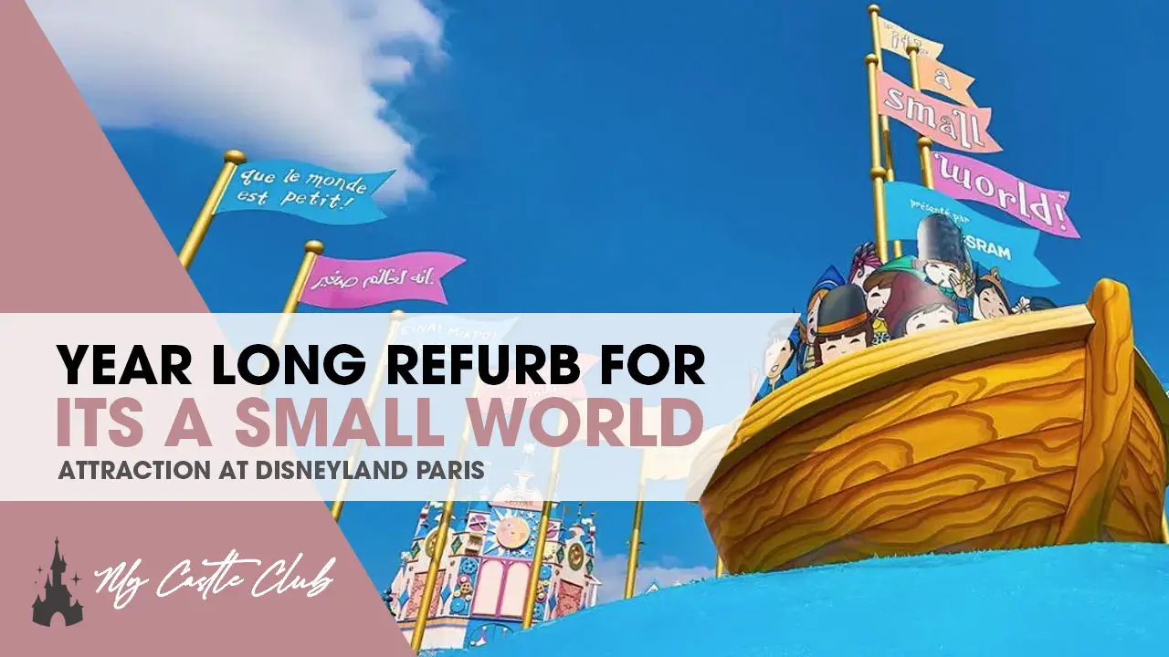 It’s a Small World closes at Disneyland Paris for an expected Year-Long Refurbishment