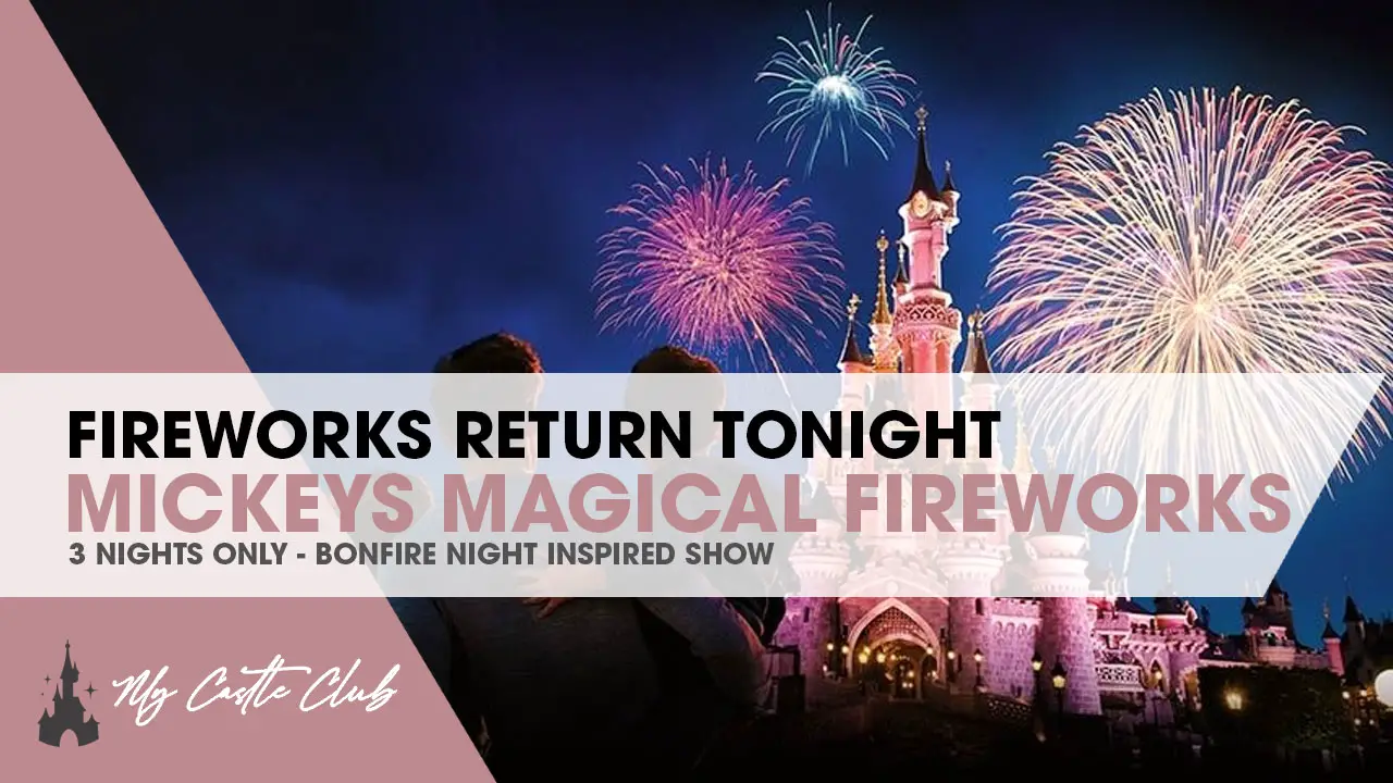 Fireworks return tonight at Disneyland Paris with “Mickey’s Magical Fireworks” for 3 nights only!