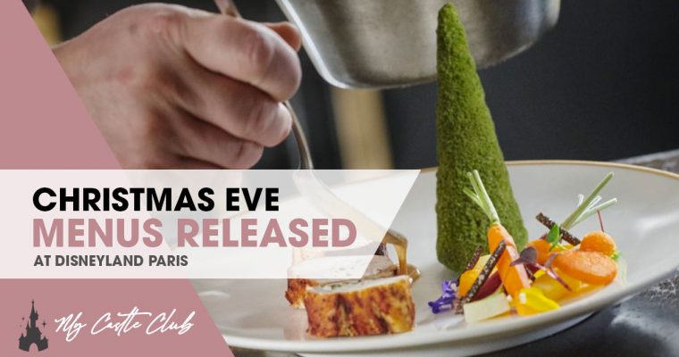 Disneyland Paris Christmas Eve Menus Released for Walts Restaurant, Plaza Gardens, Auberge De Cendrillon, Cape Cod & Hunters Grill