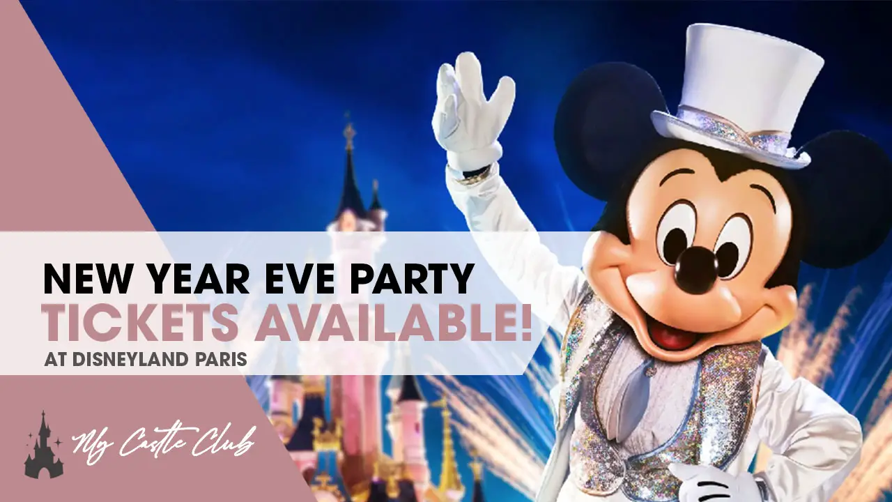 Disneyland Paris New Year Eve Party Tickets Are Currently Available!
