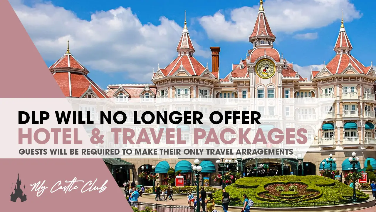 Disneyland Paris will no longer offer Hotel and Travels packages.