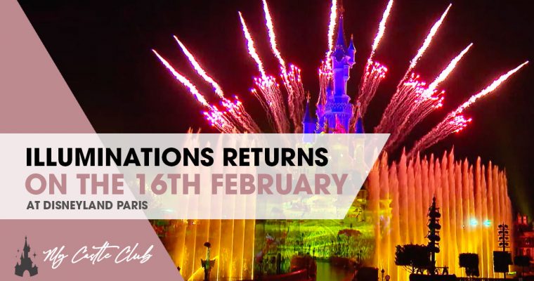 Disneyland Paris Illuminations will return on February 16th!