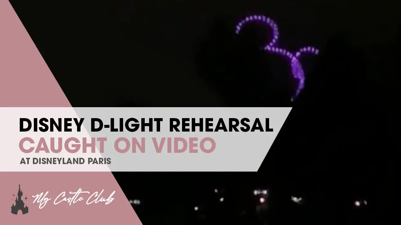 ‘Disney D-Light’ Drones Rehearsal at Disneyland Paris