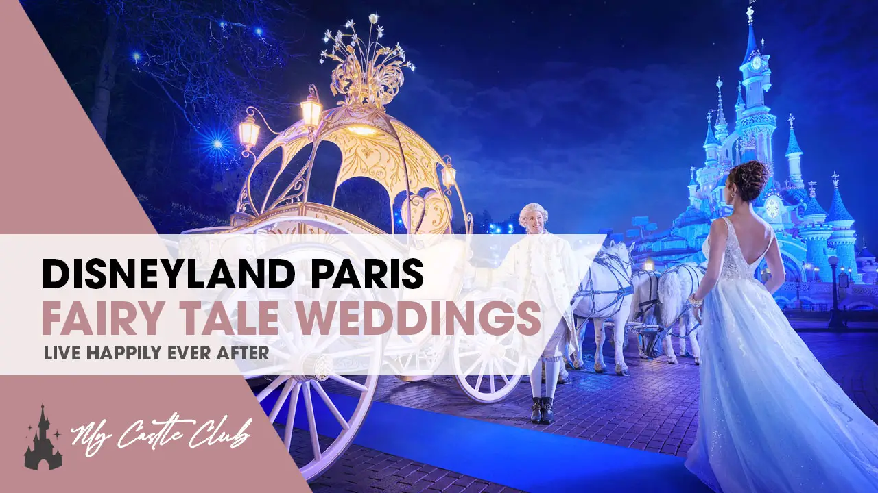 Disneyland Paris Offers Disney’s Fairy Tale Weddings with an Enchanted Carriage