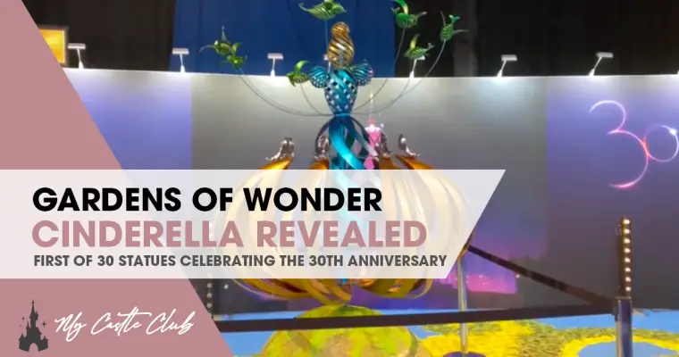 Disneyland Paris 30th Anniversary ‘Gardens of Wonder’ Cinderella Statue Revealed