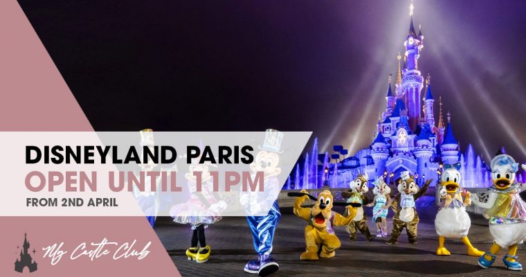Disneyland Paris will be open until 11pm from April 2nd