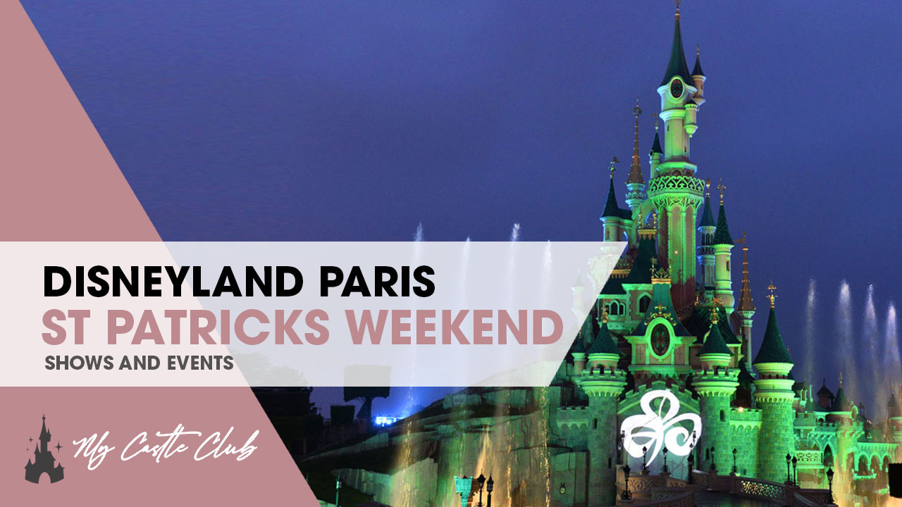 Disneyland Paris St Patricks Day Weekend