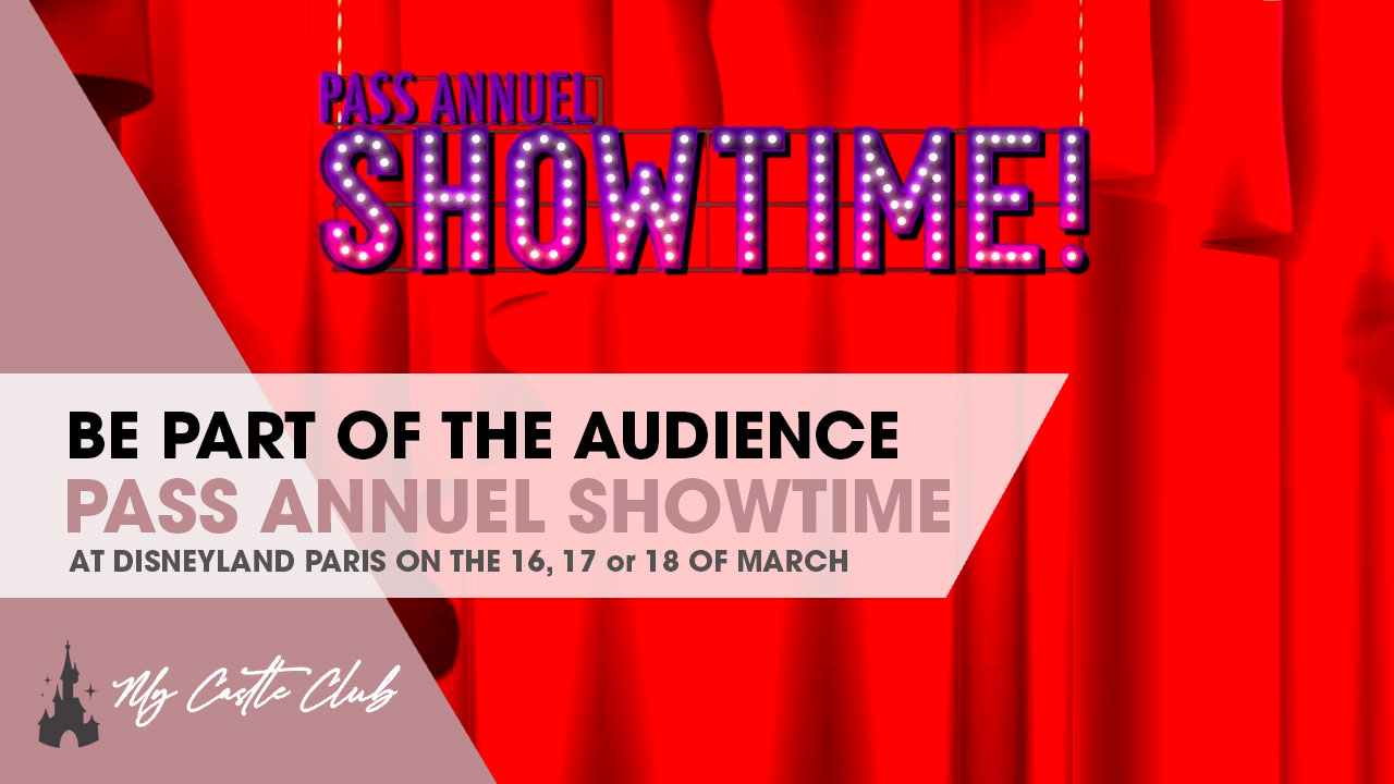 Be part of the audience for the Disneyland Paris Pass Annuel Showtime