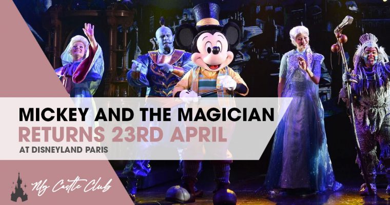 Mickey and the Magician show will return to Disneyland Paris on the 23rd of April