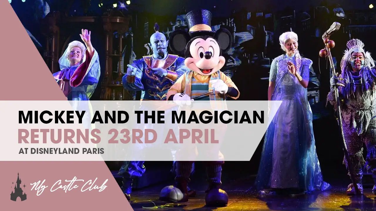 Mickey and the Magician show will return to Disneyland Paris on the 23rd of April