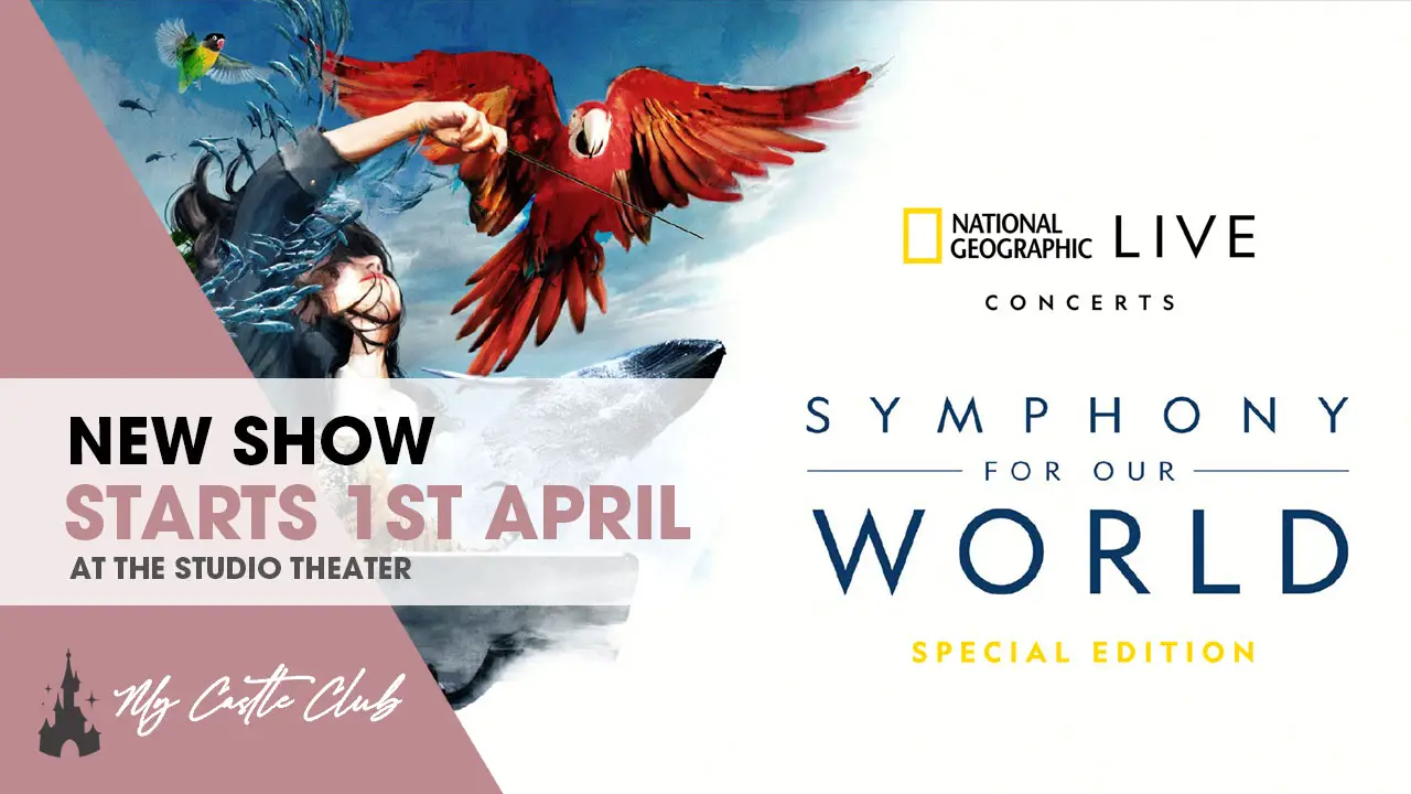 From 1st April ‘Symphony For Our World’ Will Replace the Heroic Experience and Minnie Mouse Fashionista at the Studio Theater, Disneyland Paris