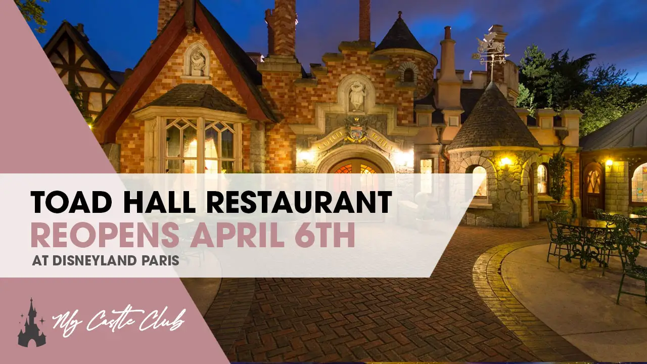 Toad Hall Restaurant reopens on April 6th at Disneyland Paris