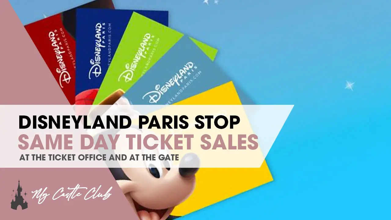 Are Disneyland Paris Stopping Same Day Ticket Sales at the Gates?