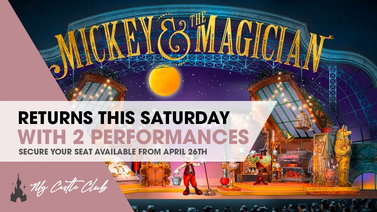 Mickey and the Magician Returns to Disneyland Paris this Saturday and secure your seat will begin on April 26th