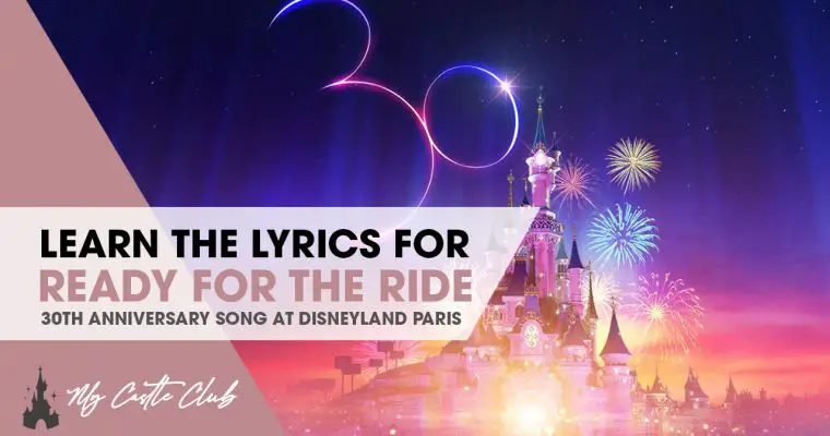 “Ready For the Ride” Lyrics, Disneyland Paris 30th Anniversary