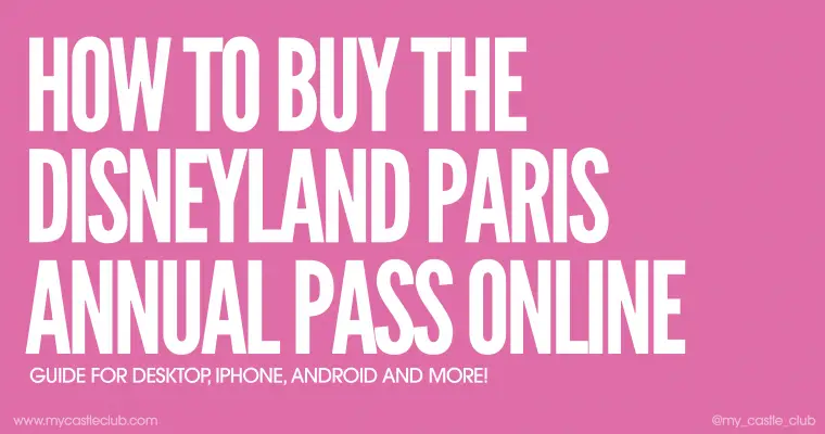 How to buy the Disneyland Paris Annual Pass Online, Buy Disneyland Pass Online (2023)