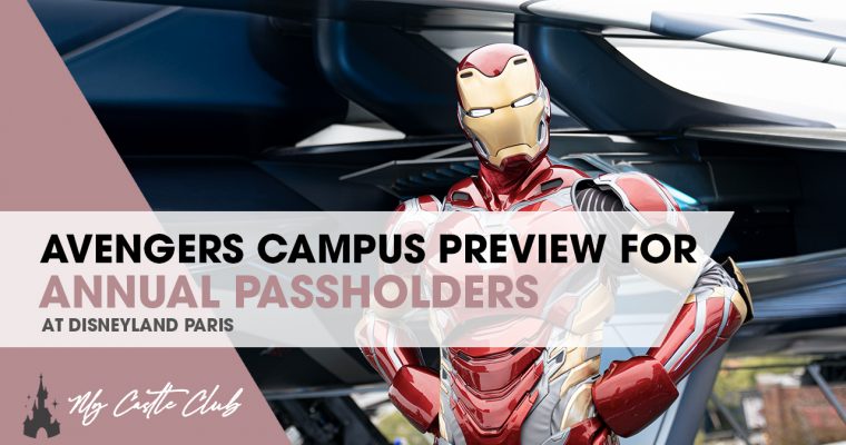 Avengers Campus Paris Annual Pass Preview Days Start July 16th-19th