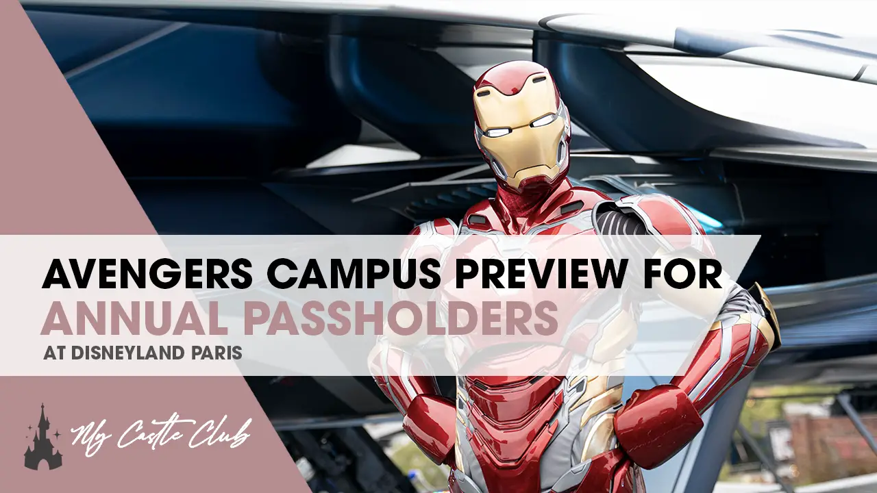 Avengers Campus Paris Annual Pass Preview Days Start July 16th-19th