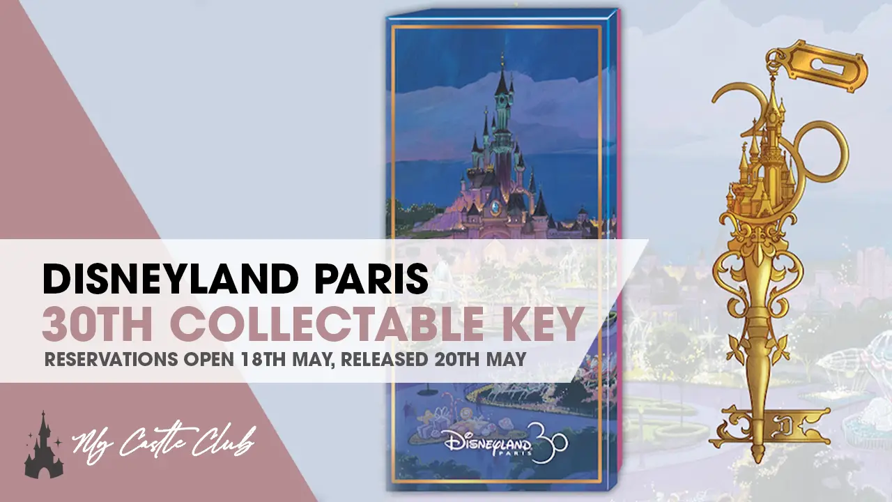 Disneyland Paris 30th Anniversary Collectable Key Released Date and Reservation Details